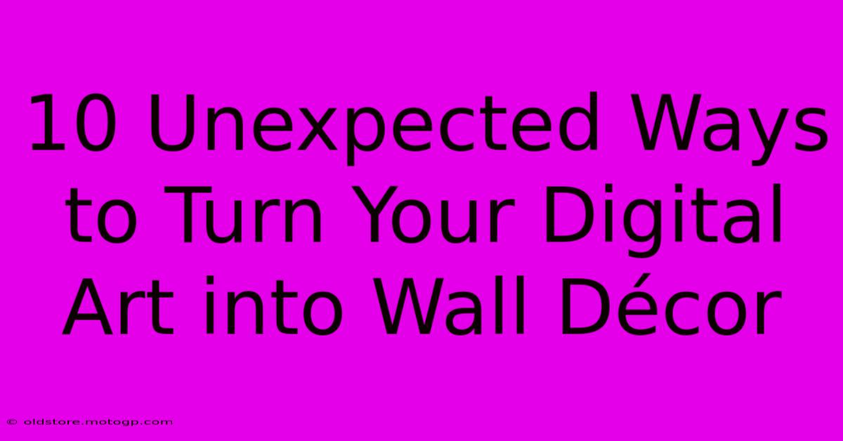 10 Unexpected Ways To Turn Your Digital Art Into Wall Décor