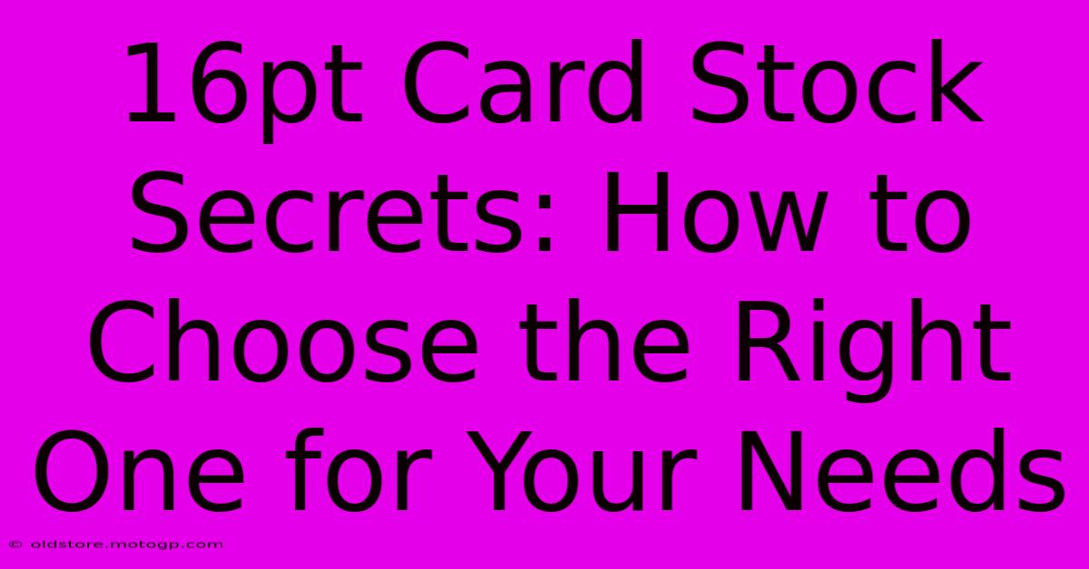 16pt Card Stock Secrets: How To Choose The Right One For Your Needs