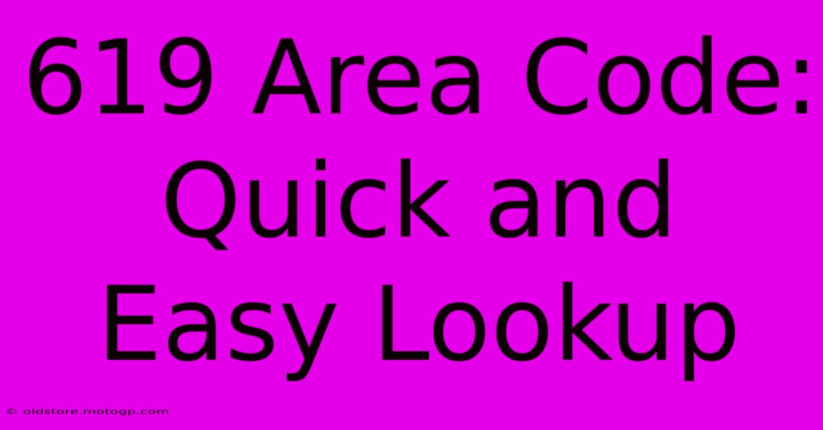 619 Area Code: Quick And Easy Lookup