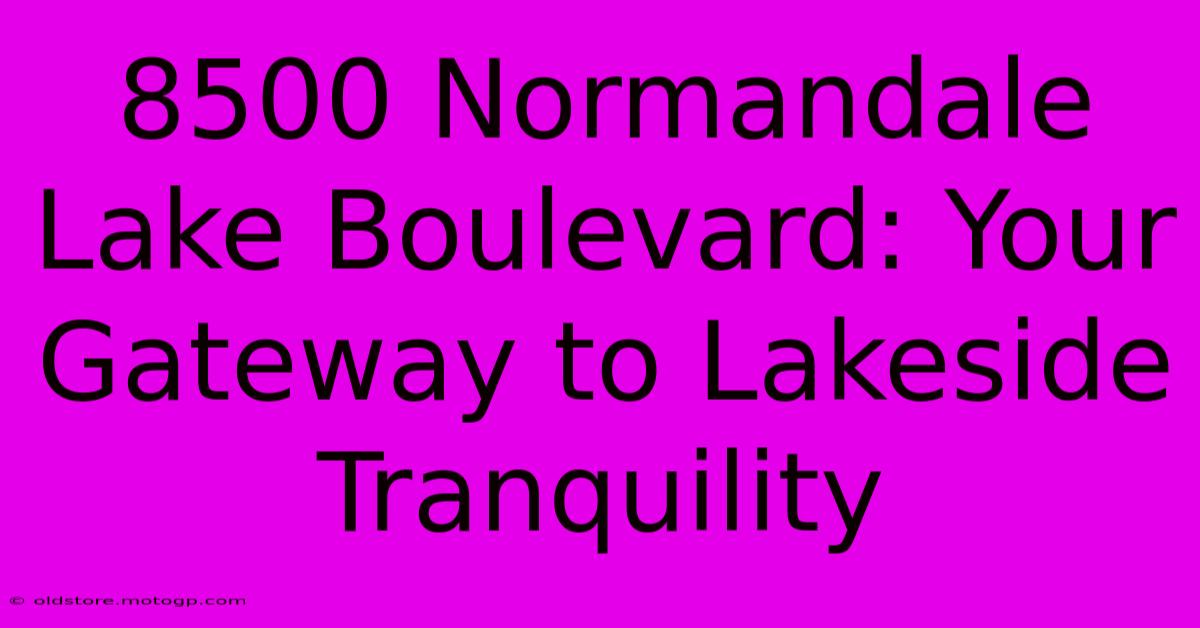 8500 Normandale Lake Boulevard: Your Gateway To Lakeside Tranquility