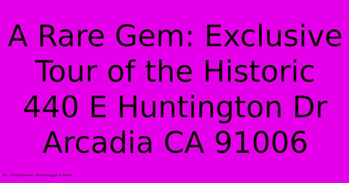 A Rare Gem: Exclusive Tour Of The Historic 440 E Huntington Dr Arcadia CA 91006