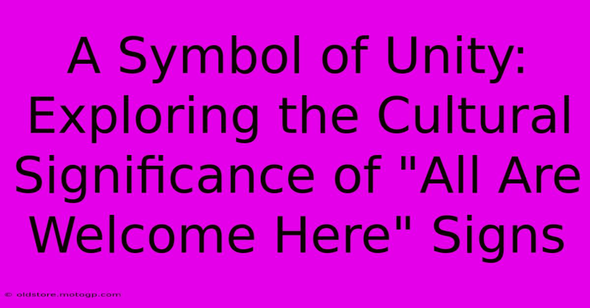 A Symbol Of Unity: Exploring The Cultural Significance Of 