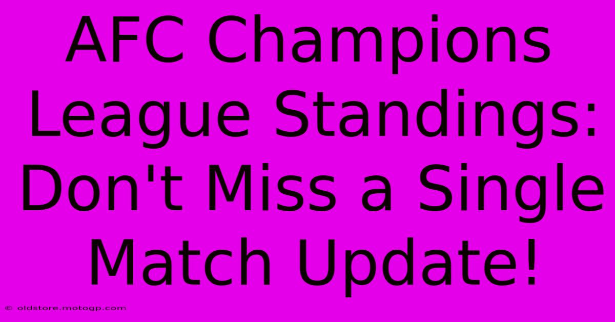 AFC Champions League Standings: Don't Miss A Single Match Update!