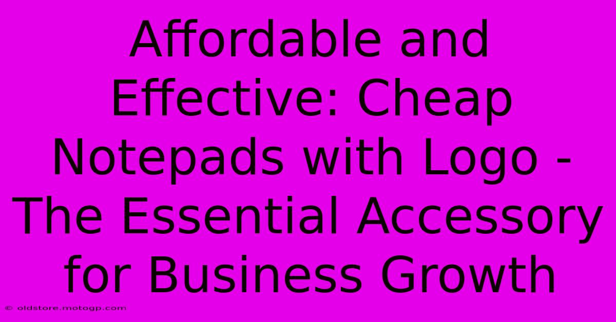 Affordable And Effective: Cheap Notepads With Logo - The Essential Accessory For Business Growth