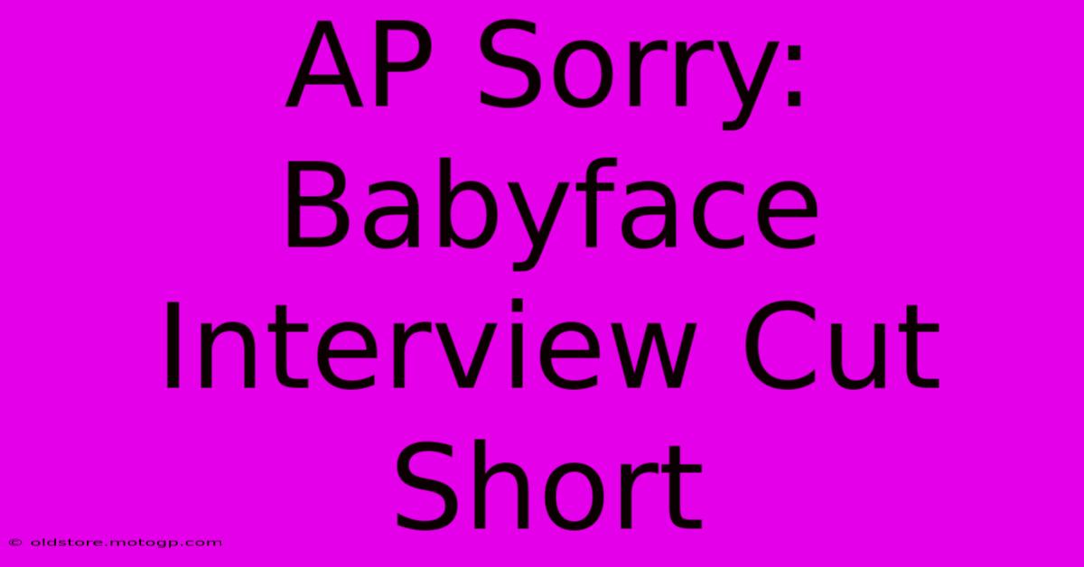 AP Sorry: Babyface Interview Cut Short