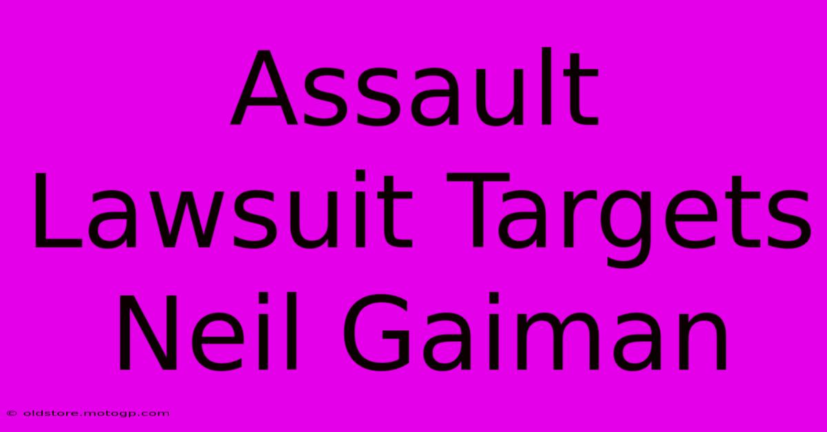 Assault Lawsuit Targets Neil Gaiman