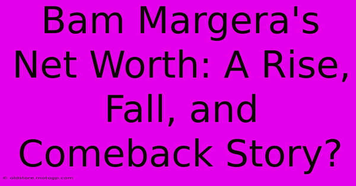 Bam Margera's Net Worth: A Rise, Fall, And Comeback Story?