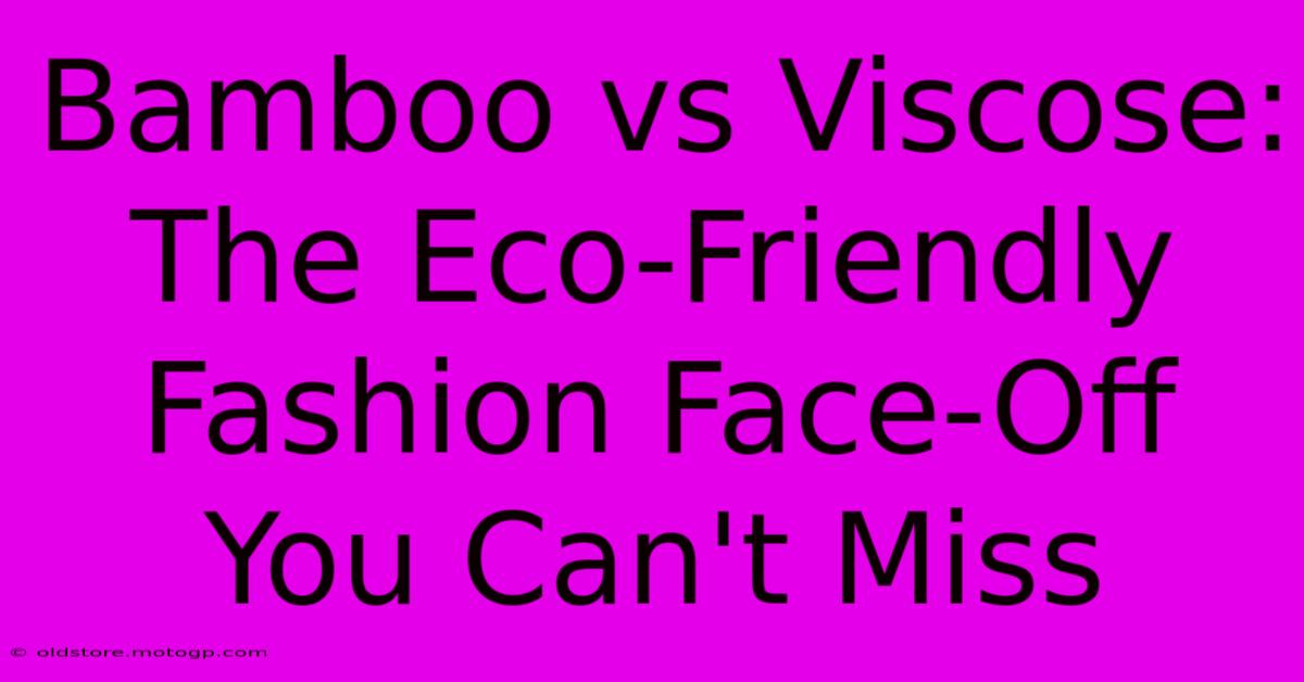 Bamboo Vs Viscose: The Eco-Friendly Fashion Face-Off You Can't Miss