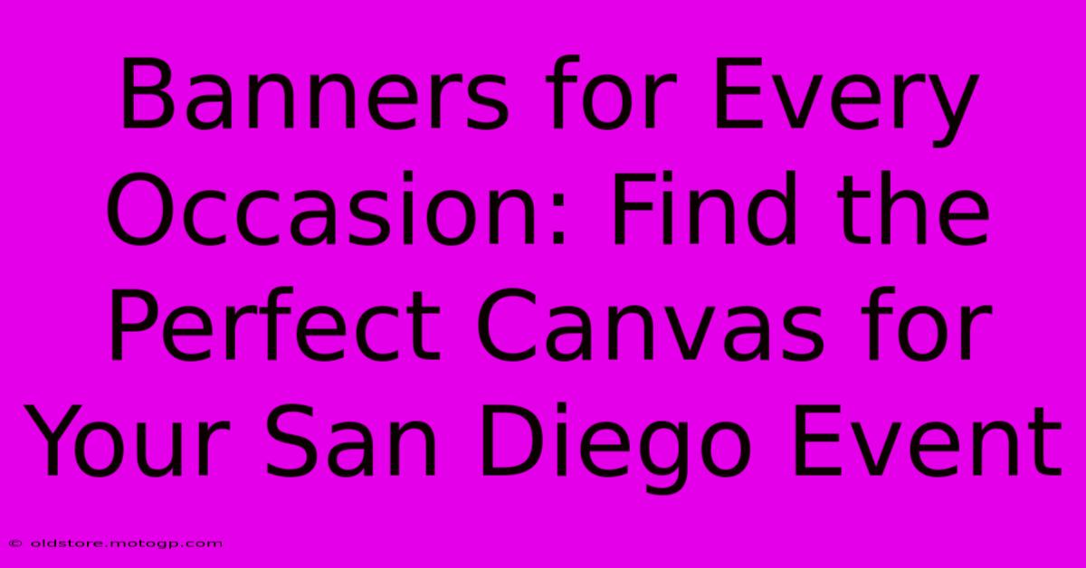 Banners For Every Occasion: Find The Perfect Canvas For Your San Diego Event