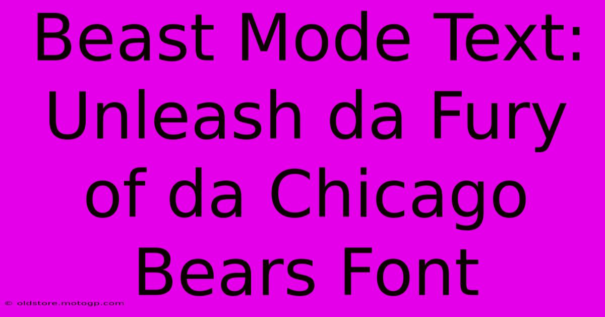 Beast Mode Text: Unleash Da Fury Of Da Chicago Bears Font