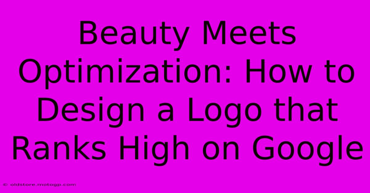 Beauty Meets Optimization: How To Design A Logo That Ranks High On Google