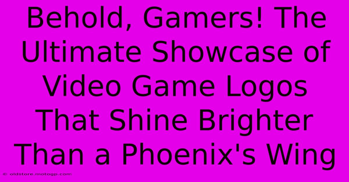 Behold, Gamers! The Ultimate Showcase Of Video Game Logos That Shine Brighter Than A Phoenix's Wing