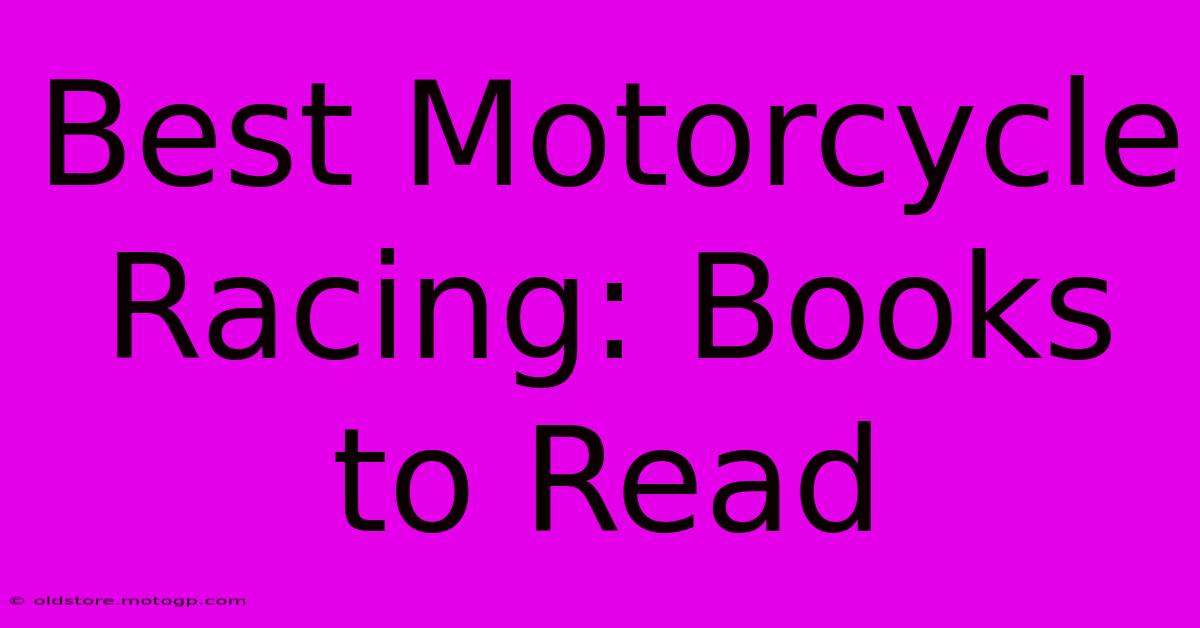 Best Motorcycle Racing: Books To Read