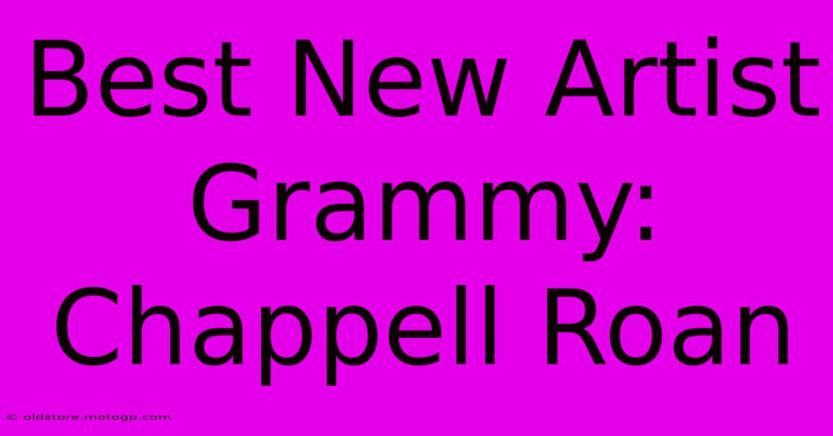 Best New Artist Grammy: Chappell Roan