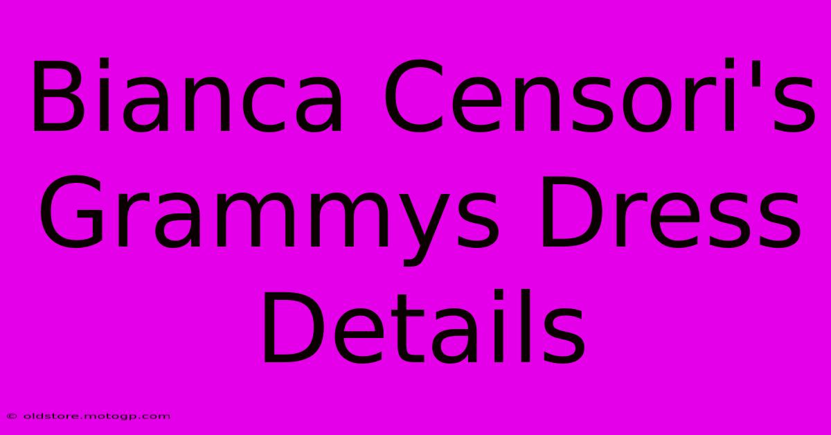 Bianca Censori's Grammys Dress Details