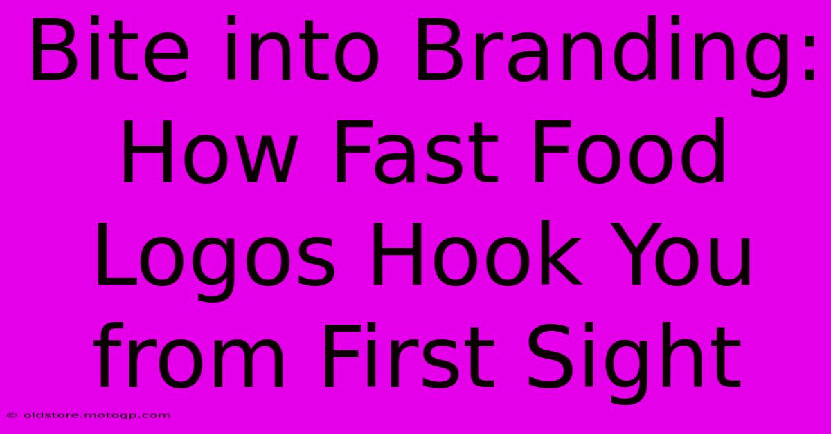 Bite Into Branding: How Fast Food Logos Hook You From First Sight