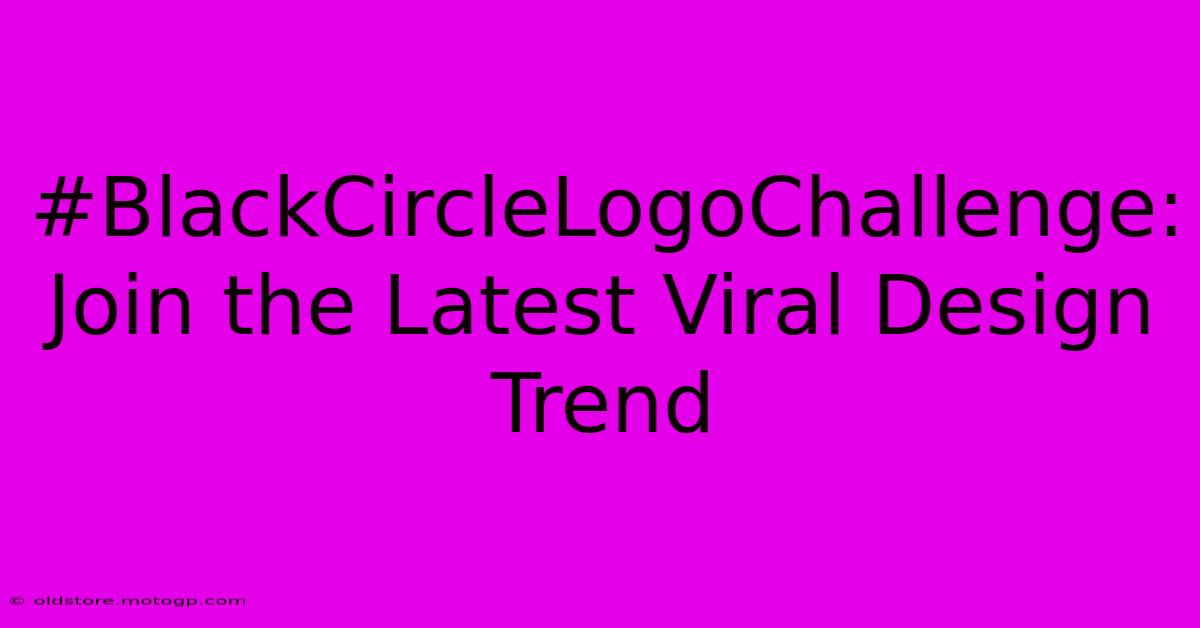 #BlackCircleLogoChallenge: Join The Latest Viral Design Trend