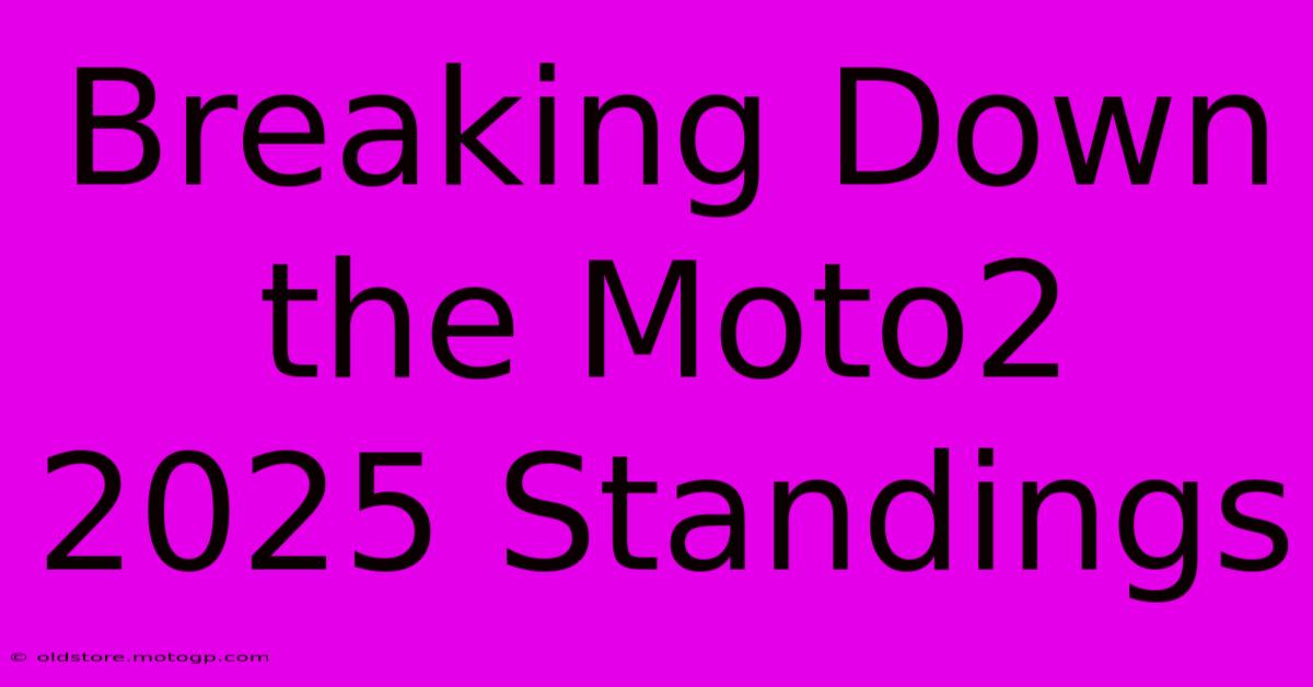 Breaking Down The Moto2 2025 Standings