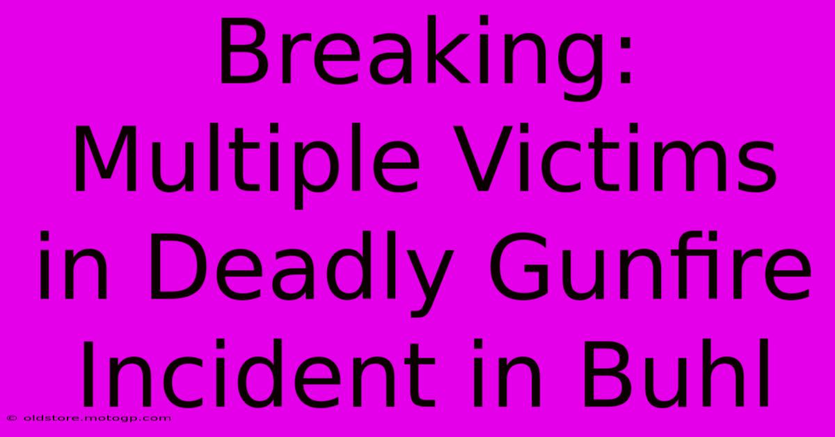 Breaking: Multiple Victims In Deadly Gunfire Incident In Buhl