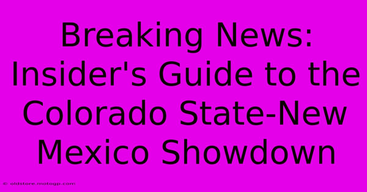 Breaking News: Insider's Guide To The Colorado State-New Mexico Showdown