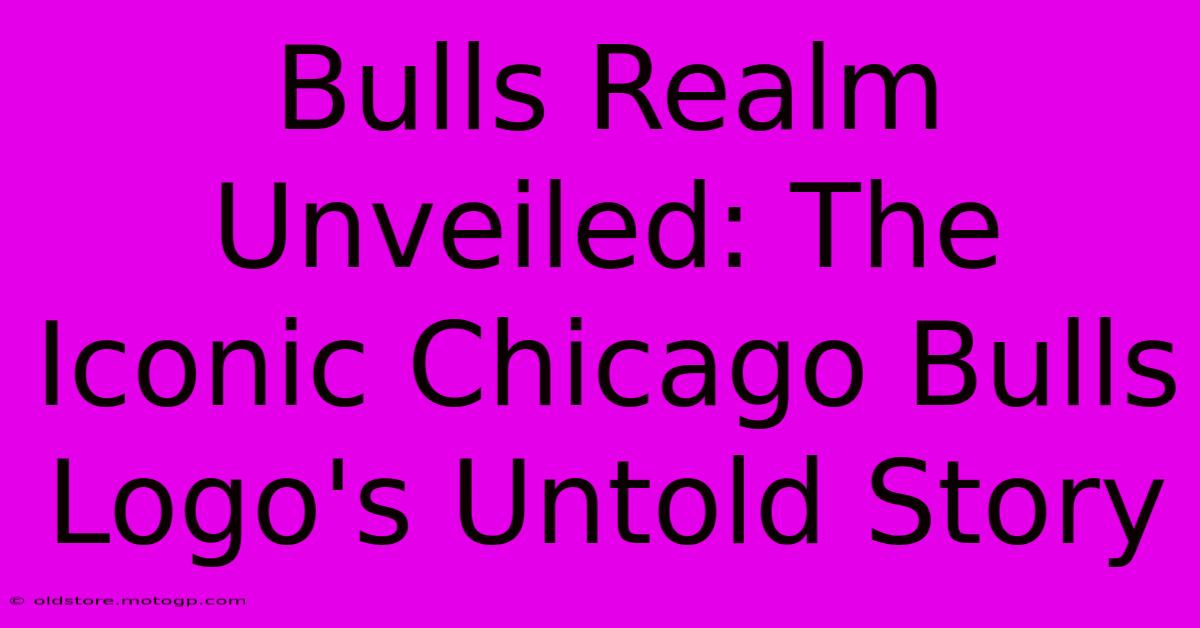 Bulls Realm Unveiled: The Iconic Chicago Bulls Logo's Untold Story