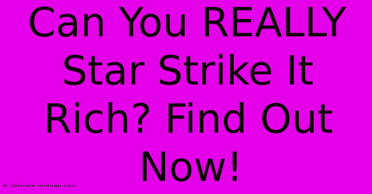 Can You REALLY Star Strike It Rich? Find Out Now!