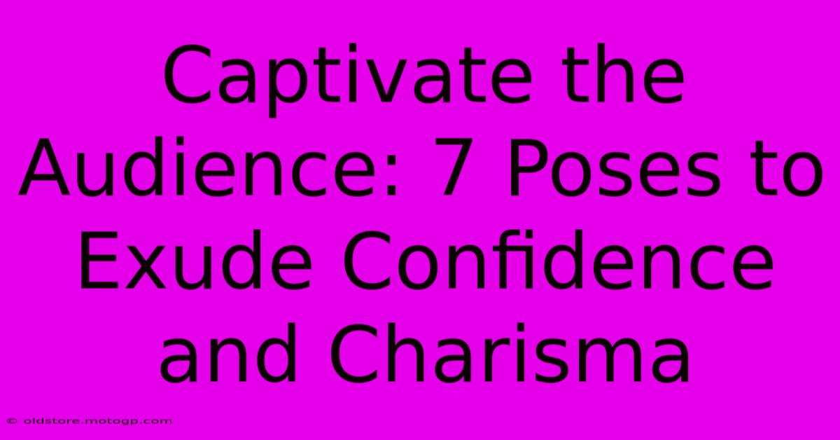 Captivate The Audience: 7 Poses To Exude Confidence And Charisma