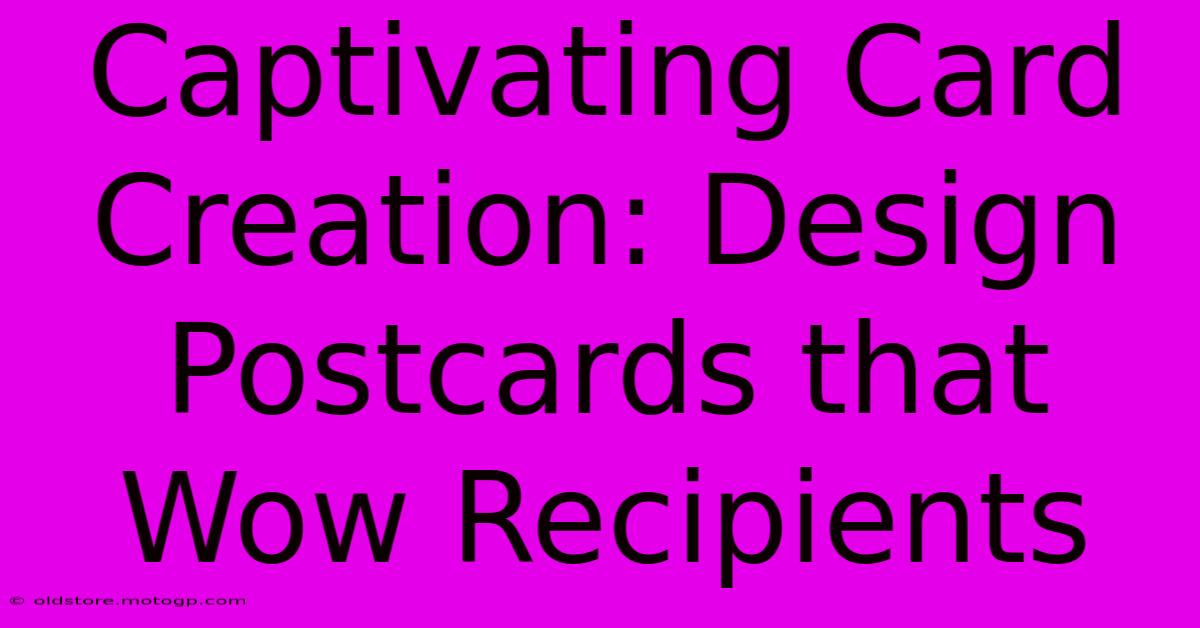 Captivating Card Creation: Design Postcards That Wow Recipients