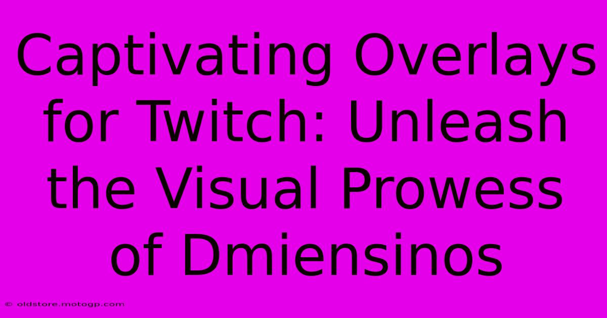 Captivating Overlays For Twitch: Unleash The Visual Prowess Of Dmiensinos