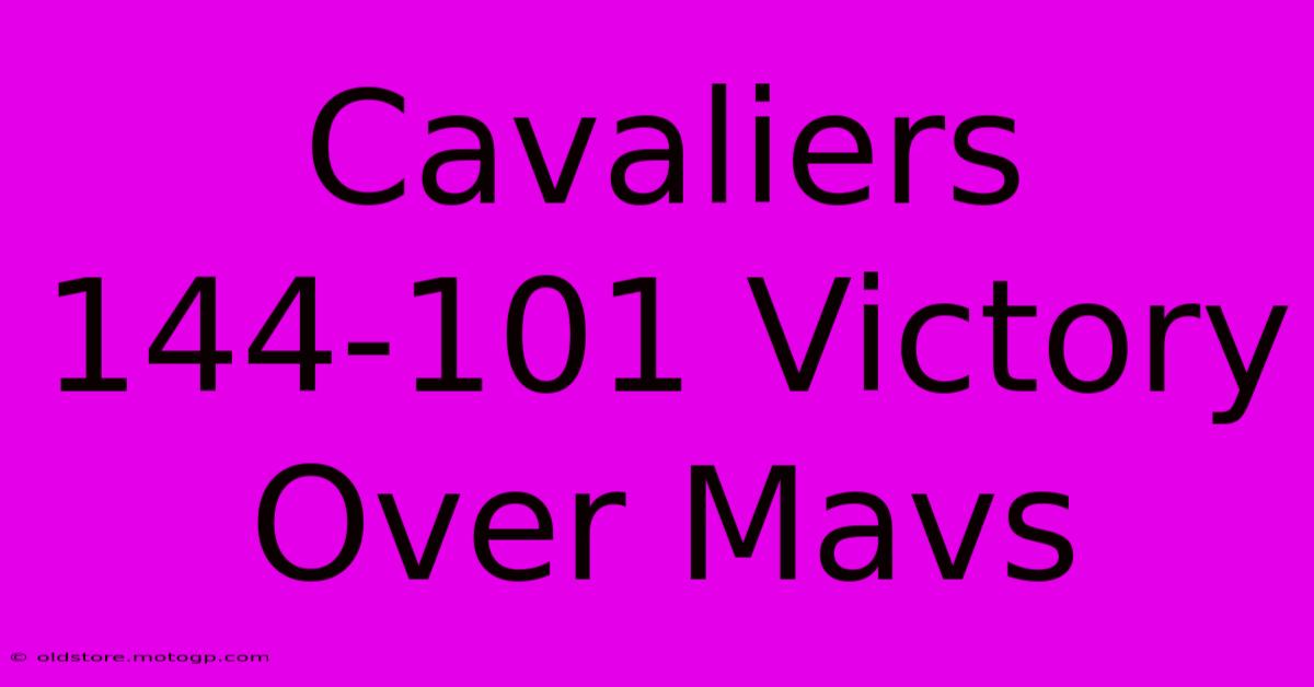 Cavaliers 144-101 Victory Over Mavs