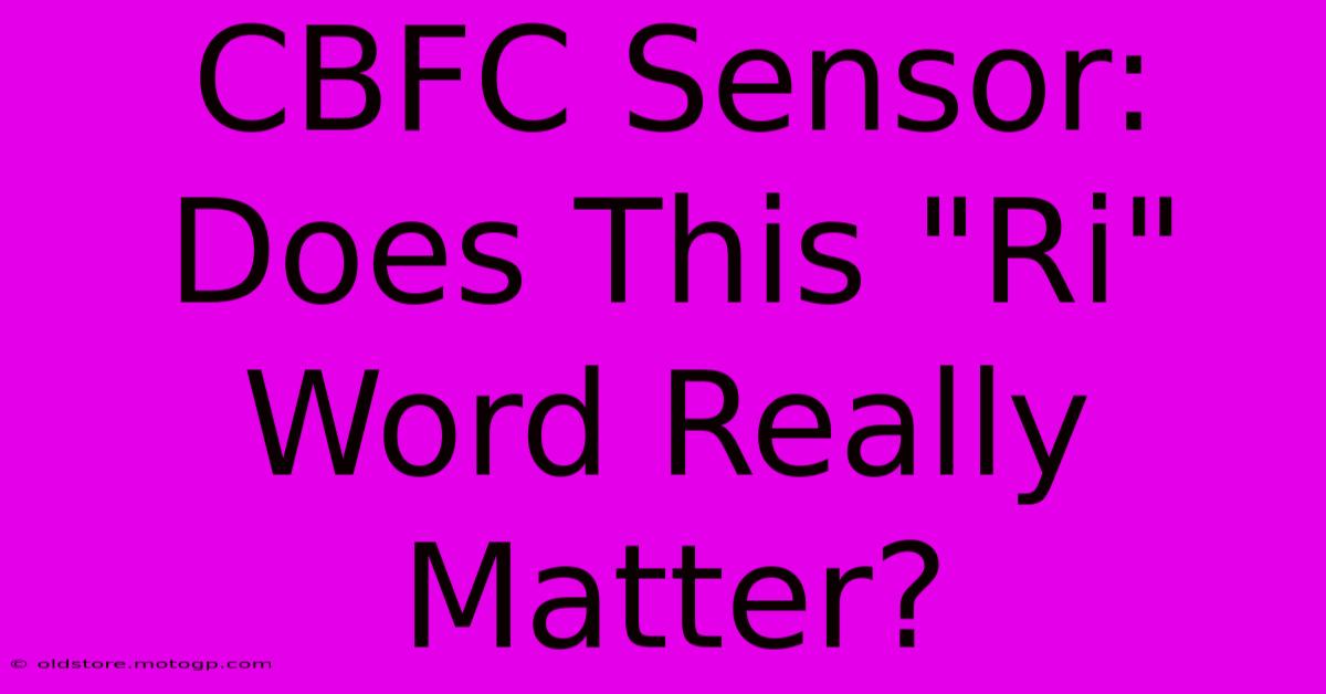 CBFC Sensor: Does This 