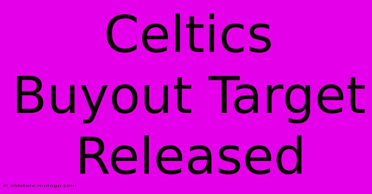 Celtics Buyout Target Released