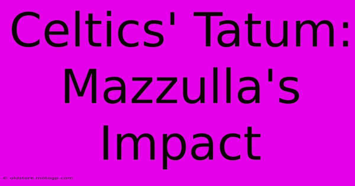 Celtics' Tatum: Mazzulla's Impact