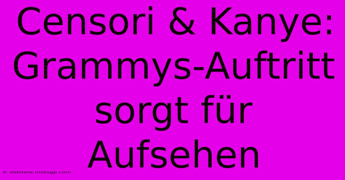 Censori & Kanye: Grammys-Auftritt Sorgt Für Aufsehen