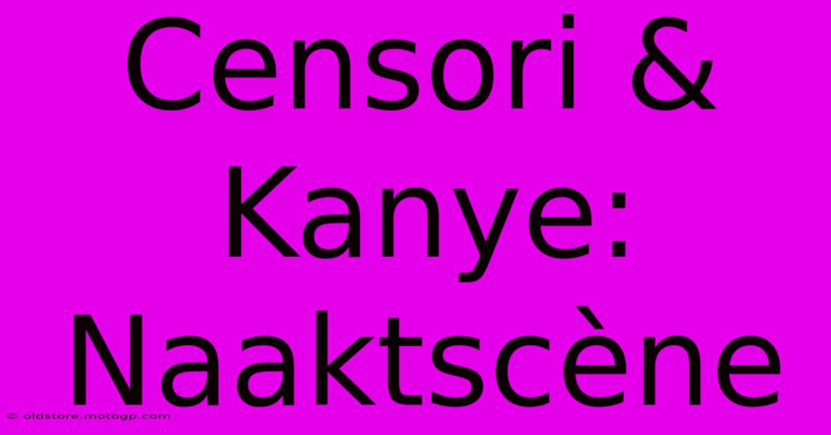 Censori & Kanye: Naaktscène