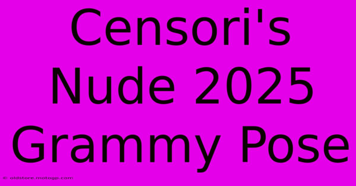 Censori's Nude 2025 Grammy Pose