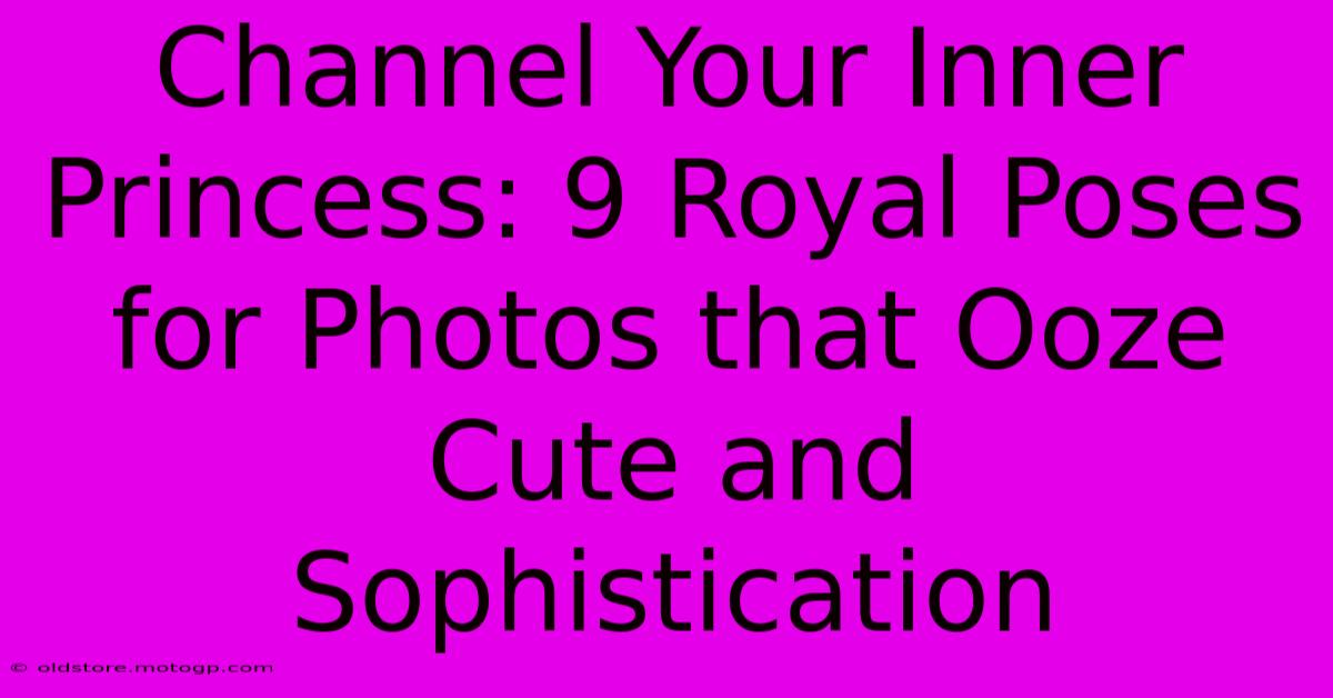 Channel Your Inner Princess: 9 Royal Poses For Photos That Ooze Cute And Sophistication