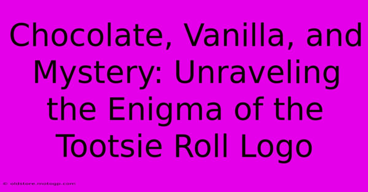 Chocolate, Vanilla, And Mystery: Unraveling The Enigma Of The Tootsie Roll Logo