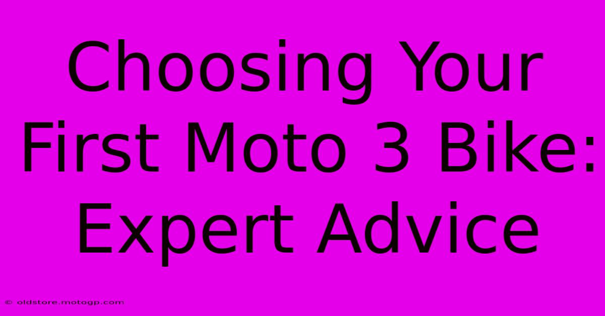 Choosing Your First Moto 3 Bike: Expert Advice