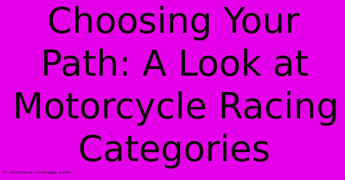 Choosing Your Path: A Look At Motorcycle Racing Categories