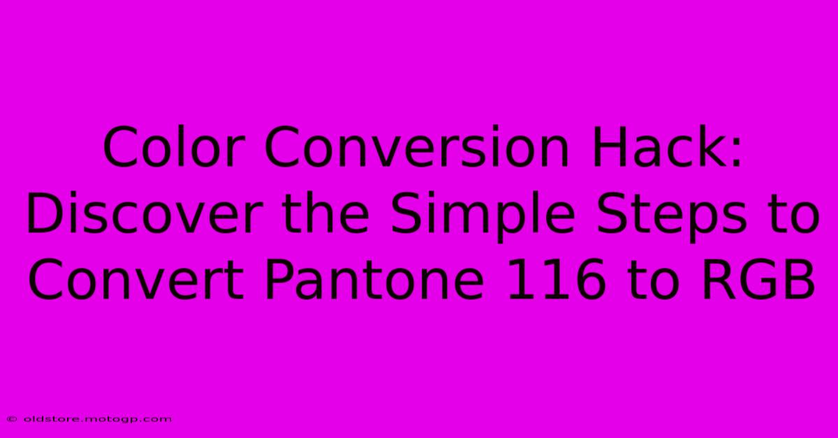 Color Conversion Hack: Discover The Simple Steps To Convert Pantone 116 To RGB