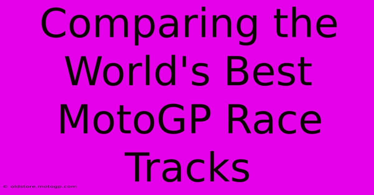 Comparing The World's Best MotoGP Race Tracks