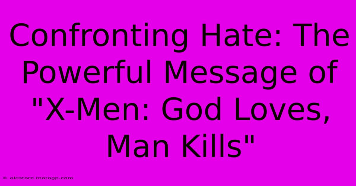 Confronting Hate: The Powerful Message Of 