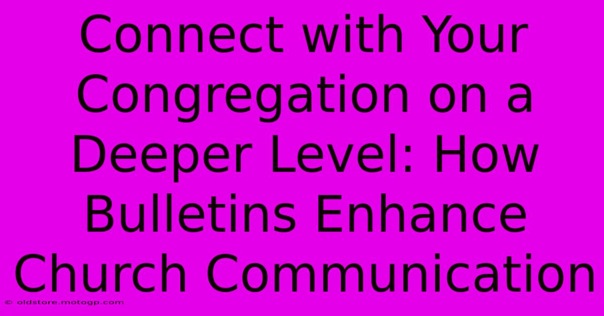 Connect With Your Congregation On A Deeper Level: How Bulletins Enhance Church Communication