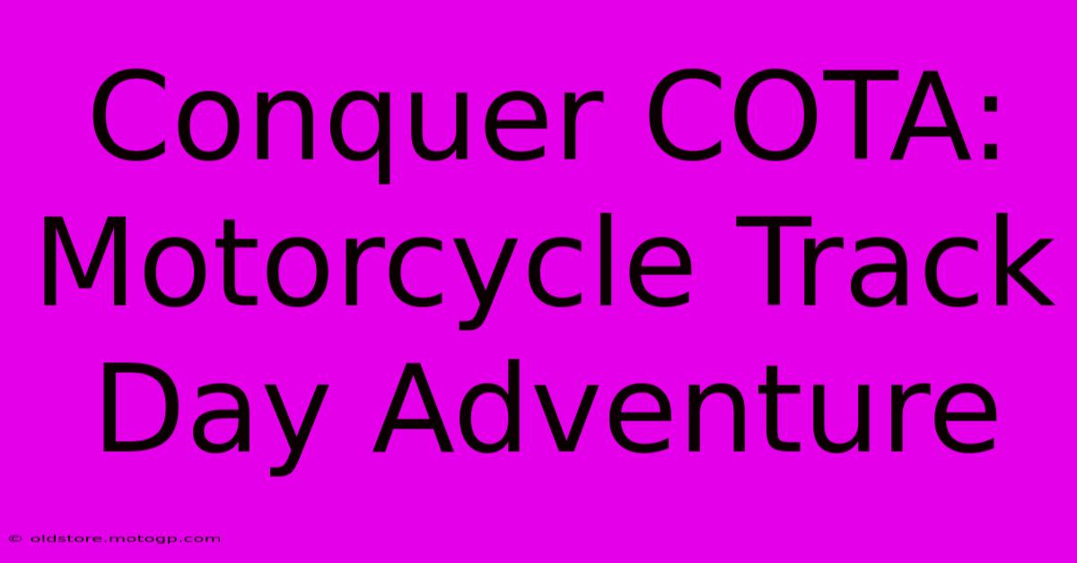 Conquer COTA: Motorcycle Track Day Adventure