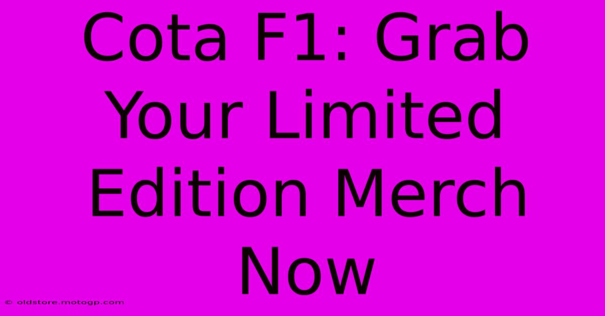 Cota F1: Grab Your Limited Edition Merch Now