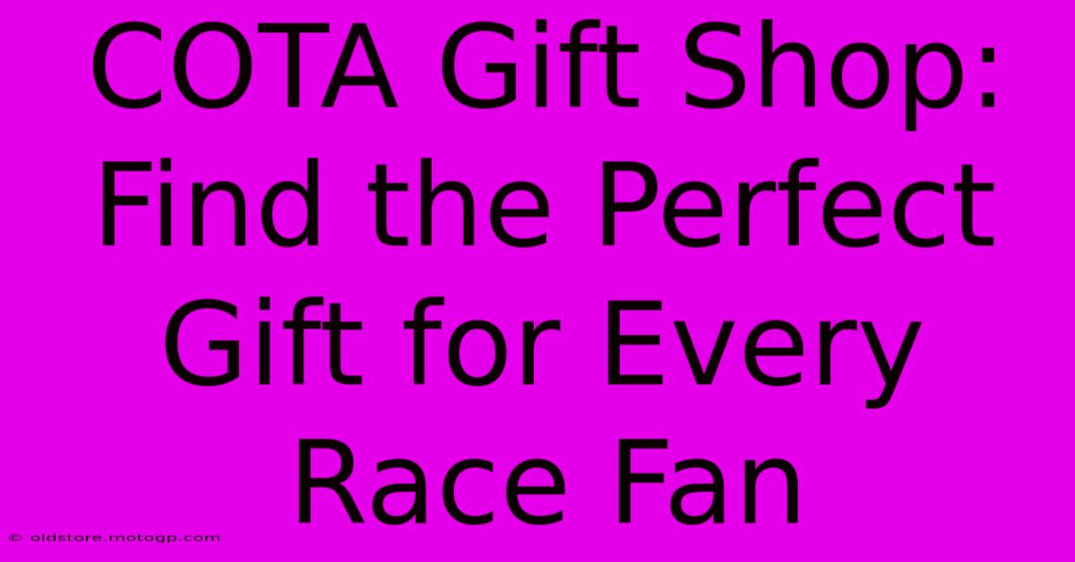 COTA Gift Shop: Find The Perfect Gift For Every Race Fan