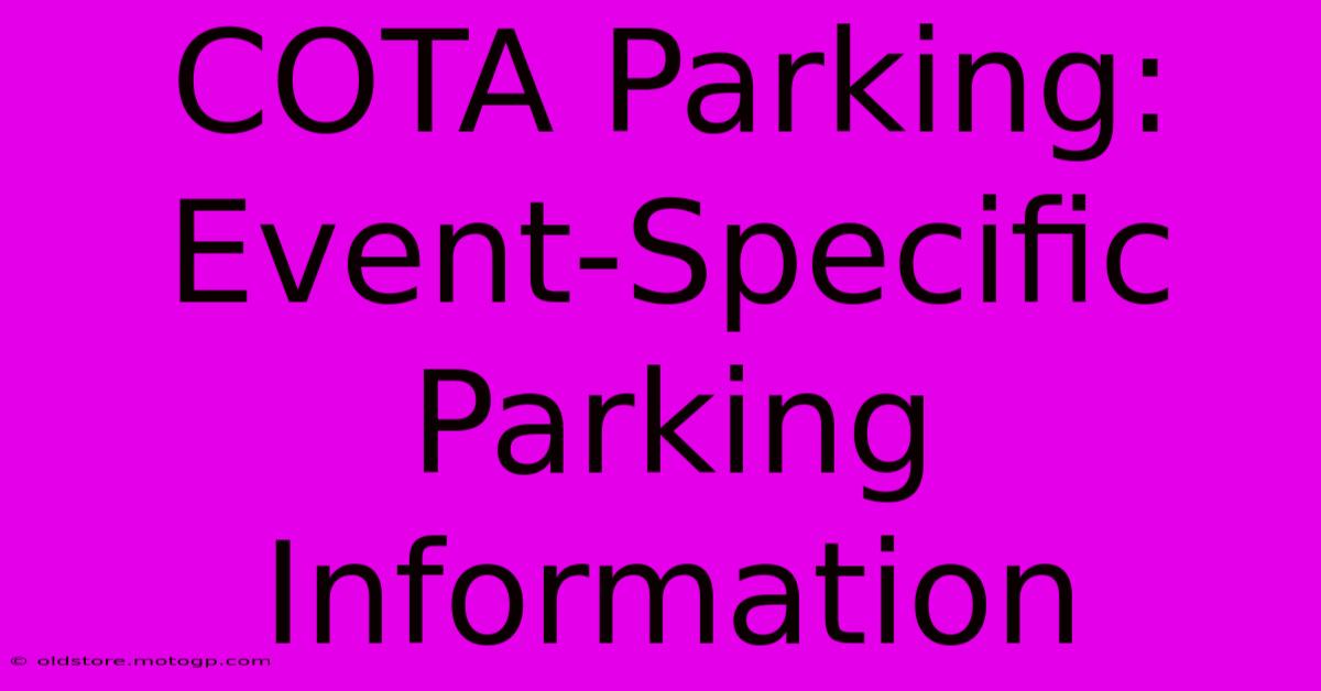 COTA Parking: Event-Specific Parking Information