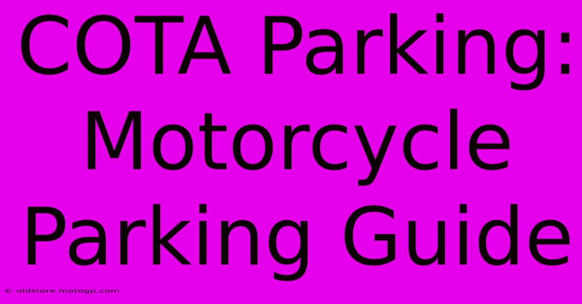 COTA Parking: Motorcycle Parking Guide