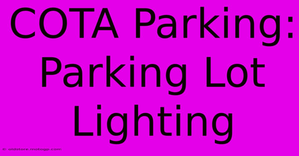 COTA Parking: Parking Lot Lighting